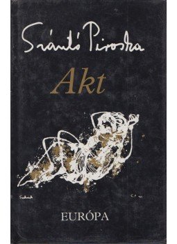 Szántó Piroska - Akt Szántó Piroska - Akt, Budapest 1994 antikvár könyv