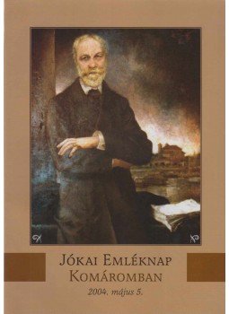  - Jókai emléknap Komáromban, Komárom 2004 antikvár könyv