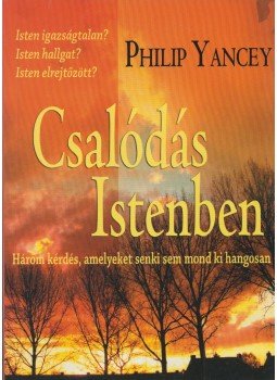 PHILIP YANCEY - Csalódás Istenben PHILIP YANCEY - Csalódás Istenben, Budapest 2007 antikvár könyv