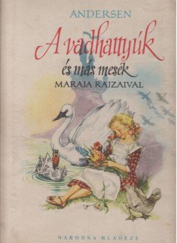 Andersen - A vadhattyúk és más mesék Andersen - A vadhattyúk és más mesék, Budapest 1963 antikvár könyv