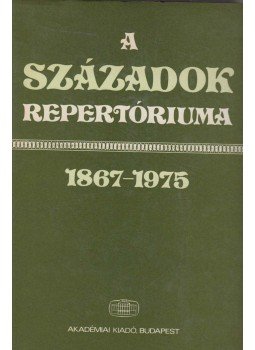 Pamlényi Ervin, Diószegi Mária, Kulcsár Erzsébet - A Századok repertóriuma 1867-1975 Pamlényi Ervin, Diószegi Mária, Kulcsár Erzsébet - A Századok repertóriuma 1867-1975, Budapest 1987 antikvár könyv