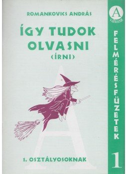 Romankovics András - Így tudok olvasni (írni) 1. Romankovics András - Így tudok olvasni (írni) 1., 0 antikvár könyv