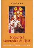 Puskely Mária - Nyisd fel szemedet és láss!