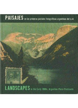 Carlos Masotta - Paisajes en las primeras postales fotográficas argentinas del s.xx,  2007 antikvár könyv