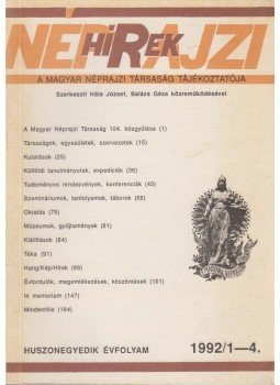Hála József, Balázs Géza - Néprajzi Hírek 1992/1-4. Hála József, Balázs Géza - Néprajzi Hírek 1992/1-4., Budapest 1992 antikvár könyv