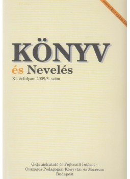 Balogh Mihály - Könyv és nevelés XI. évf. 2009/3. szám Balogh Mihály - Könyv és nevelés XI. évf. 2009/3. szám, Budapest 2009 antikvár könyv