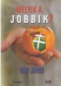 Dési János - Melyik a Jobbik? (dedikált)