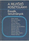 Mész Lászlóné (szerk.) - A rejtőző Kosztolányi