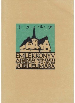 Csutak Vilmos (szerk.) - Emlékkönyv a Székely Nemzeti Múzeum 50 éves jubileumára I. ( reprint), Sepsiszentgyörgy 1988 antikvár könyv