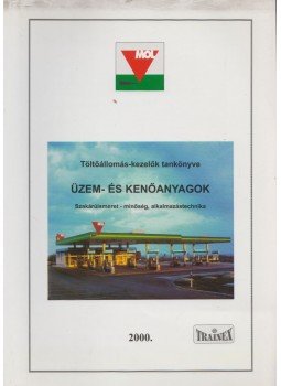 Radics István - Üzem- és kenőanyagok Radics István - Üzem- és kenőanyagok, 2000 antikvár könyv