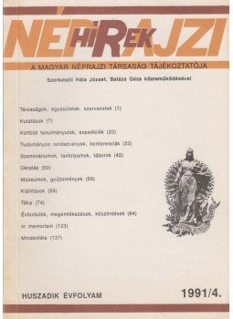 Hála József, Balázs Géza - Néprajzi hírek 1991/4. Hála József, Balázs Géza - Néprajzi hírek 1991/4., Budapest 1991 antikvár könyv