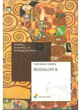 Turcsányi Márta - Irodalom 8. Turcsányi Márta - Irodalom 8., Budapest 2010 antikvár könyv