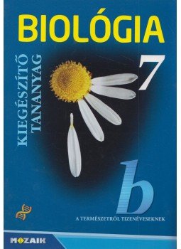 Jámbor Gyuláné, Csókási Andrásné, Horváth Andrásné, Kissné Gera Ágnes - Biológia 7 - Kiegészítő tananyag Jámbor Gyuláné, Csókási Andrásné, Horváth Andrásné, Kissné Gera Ágnes - Biológia 7 - Kiegészítő tananyag, Szeged 2015 antikvár könyv