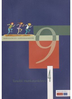 Nagy Milán - Szövegértés-szövegalkotás 9 - Tanulói munkatankönyv 4 Nagy Milán - Szövegértés-szövegalkotás 9 - Tanulói munkatankönyv 4, Budapest 2006 antikvár könyv