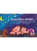 Bogos Katalin - Aludj, baba, aludjál...