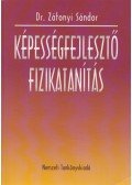 Dr. Zátonyi Sándor - Képességfejlesztő fizikatanítás (dedikált)