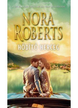 Nora Roberts - Hódító herceg Nora Roberts - Hódító herceg, null 2020 antikvár könyv