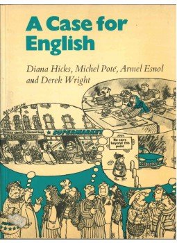 Hicks, Diana, Michel Poté, Armel Esnol, Derek Wright - A Case for English Hicks, Diana, Michel Poté, Armel Esnol, Derek Wright - A Case for English, 1981 antikvár könyv