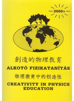 Marx György (szerk.) - Alkotó fizikatanítás / Creativity in physics education, Budapest 1997 antikvár könyv