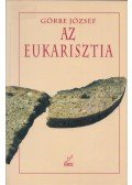 Görbe József - Az eukarisztia