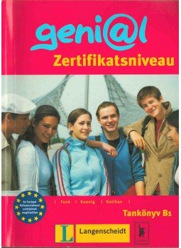 Hermann Funk, Koenig, Michael, Ute Koithan - Genial Zertifikatsniveau Hermann Funk, Koenig, Michael, Ute Koithan - Genial Zertifikatsniveau, Szeged 2009 antikvár könyv