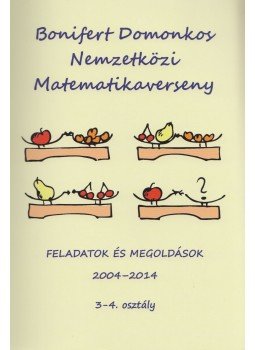Juhász Nándor, Udvarhelyi Csaba - Bonifert Domonkos Nemzetközi Matematikaverseny Juhász Nándor, Udvarhelyi Csaba - Bonifert Domonkos Nemzetközi Matematikaverseny, Szeged 2017 antikvár könyv
