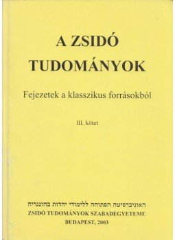 Köves Slomó, Oberlander Baruch - A zsidó tudományok III., Budapest 2003 antikvár könyv