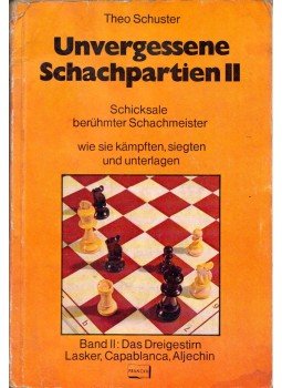 Theo Schuster - Unvergessene Schachpartien II, Stuttgart 1975 antikvár könyv