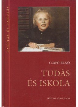 Csapó Benő - Tudás és iskola Csapó Benő - Tudás és iskola, Budapest 2004 antikvár könyv