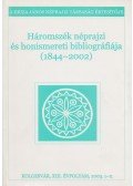 Pozsony Ferenc (szerk.) - Háromszék néprajzi és honismereti bibliográfiája (1844-2002)