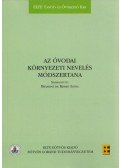 Bihariné Krekó Ilona - Az óvodai környezeti nevelés módszertana