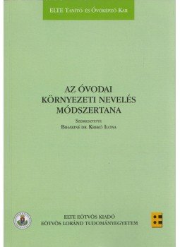 Bihariné Krekó Ilona - Az óvodai környezeti nevelés módszertana, Budapest 2014 antikvár könyv