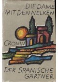 A. J. Cronin - Die Dame mit den Nelken / Der spanische Gärtner