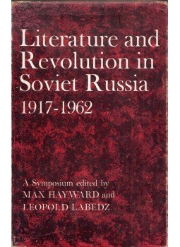 Max Hayward, Leopold Labedz - Literature and Revolution in Soviet Russia 1917-1962, London 1963 antikvár könyv