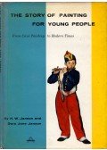 H. W. Janson,Dora Jane Janson - The Story of Painting for Young People: From Cave Painting to Modern Times