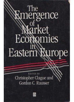 Christopher Clague, Gordon C. Rausser - The Emergence of Market Economies in Eastern Europe, Cambridge 1992 antikvár könyv