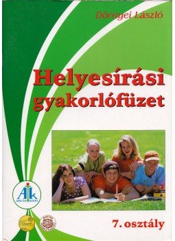 Dörnyei László - Helyesírási gyakorlófüzet 7. osztály Dörnyei László - Helyesírási gyakorlófüzet 7. osztály, Celldömölk 2010 antikvár könyv