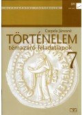 Csepela Jánosné - Történelem 7. Témazáró feladatlapok