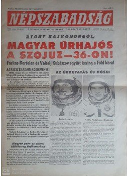  - „Magyar űrhajós a Szojuz–36-on! Farkas Bertalan és Valerij Kubászov együtt kering a Föld körül.” „Épségben, egészségben visszatértek! A szovjet–magyar űrpáros sikeresen teljesítette feladatát.” Népszabadság, XXXVIII. évfolyam 122., 129. szám. (1980. május 27., 1980. június 4.), Budapest 1980 antikvár könyv