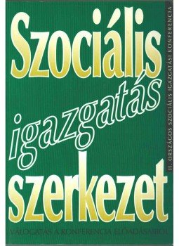 Landau Edit, Ulicska László - Szociális-igazgatás-szerkezet Landau Edit, Ulicska László - Szociális-igazgatás-szerkezet, Debrecen 2003 antikvár könyv
