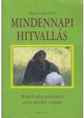 Böjte Csaba - Mindennapi hitvallás (dedikált)