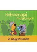 Lengyel Andor,Horváth Vanda - Hétköznapi mulatságok