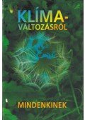 Harnos Zsolt,Dr. Gaál Márta,Hufnagel Levente - Klímaváltozásról mindenkinek