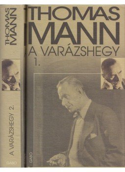 Thomas Mann - A varázshegy I-II. Thomas Mann - A varázshegy I-II., Budapest 0 antikvár könyv