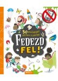 Marnie Willow - Fedezd fel! - 30 elképesztő otthoni kísérlet