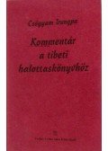 Csögyam Trungpa - Kommentár a tibeti halottaskönyvhöz
