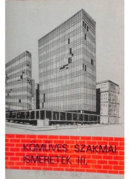 Pados Antal - Kőműves szakmai ismeretek III. Pados Antal - Kőműves szakmai ismeretek III., Budapest 2003 antikvár könyv