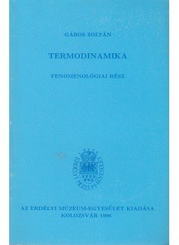Gábos Zoltán - Termodinamika Gábos Zoltán - Termodinamika, Kolozsvár 1996 antikvár könyv