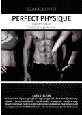 Szakács Ottó - Perfect Physique - Tökéletes Fizikum Amit, Te is megérdemelsz