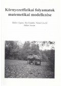 Bálint Ágnes,Sós Katalin,Nánai László,Bálint István - Környezetfizikai folyamatok matematikai modellezése (dedikált)